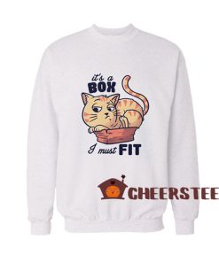 I-Must-Fit-Cat-Sweatshirt
