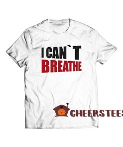 Black-Lives-Matter-I-Can't-Breathe-T-Shirt