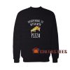 Everything-Is-Better-With-Pizza-Sweatshirt