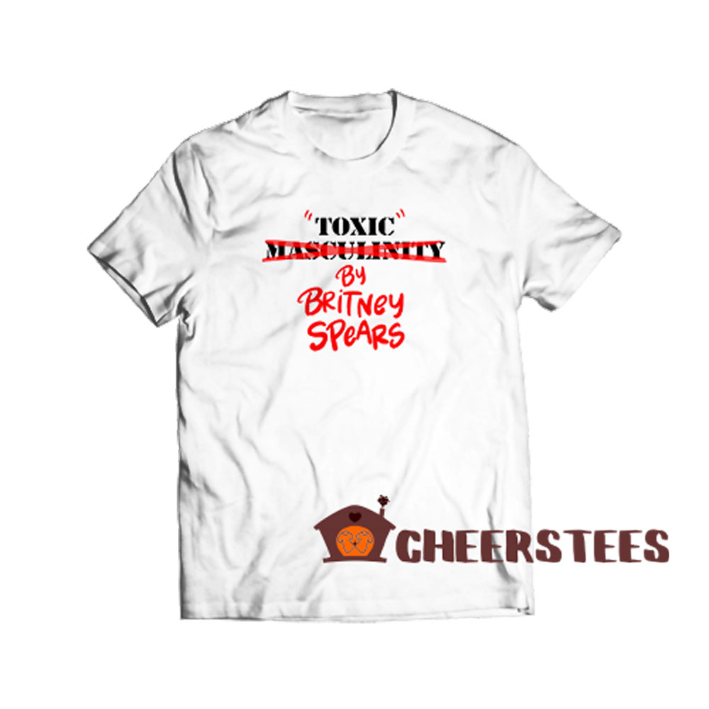 Toxic-Masculinity-Britney-Spears-T-Shirt