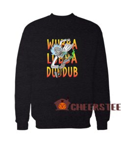 Wubba-Lubba-Rick-And-Morty-Sweatshirt