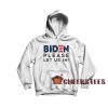 Biden-Please-Let-Us-In-Hoodie