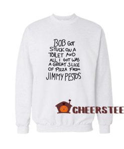 Bobs-Burgers-Jimmy-Pesto-Quote-Sweatshirt
