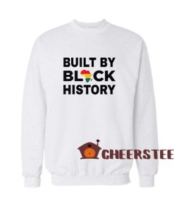 Built-Black-History-Sweatshirt