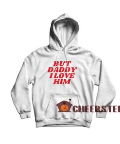 Harry-Styles-But-Daddy-I-Love-Him-Hoodie
