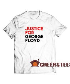 Justice-For-George-Floyd-Quote-T-Shirt