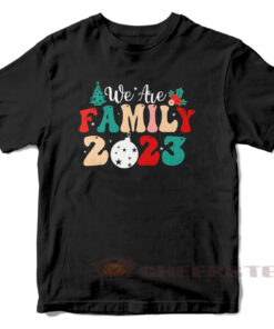 We Are Family Christmas 2023 T-Shirt
